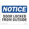 Signmission OSHA Notice, 3.5" Height, Door Locked From Outside Sign, 5" X 3.5", Landscape OS-NS-D-35-L-11493 - alternate 1